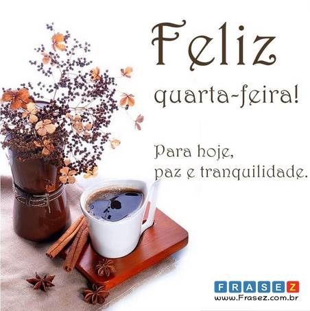 Feliz mais uma quarta-feira!