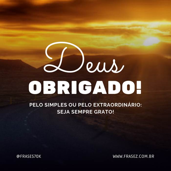 Deus muito Obrigado!