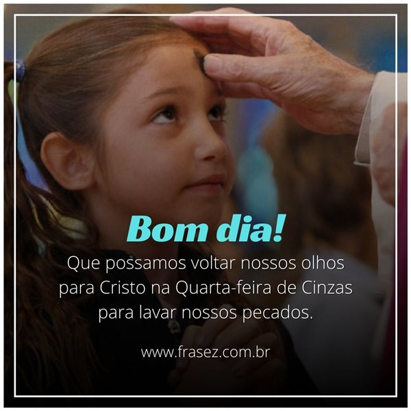 10 frases de quarta-feira de cinzas - Frases de Deus 10 frases de quarta-feira de cinzas - Frases de Deus