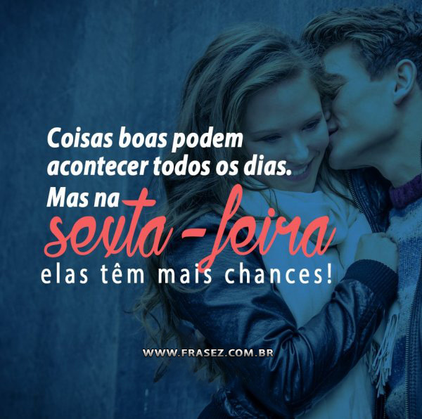 Sexta-feira, Românticas!
