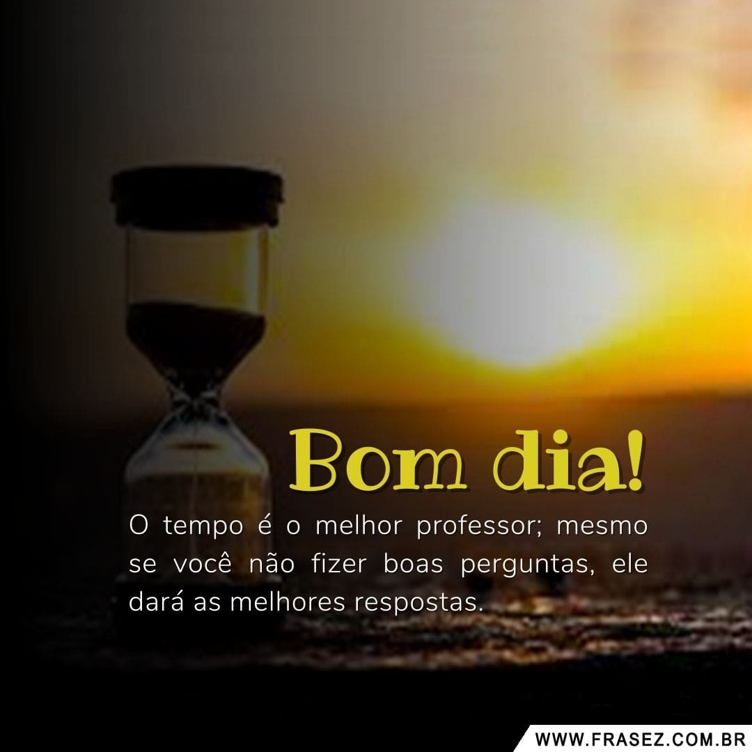 O tempo é o melhor professor